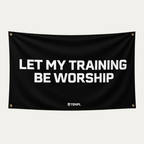 "LET MY TRAINING BE WORSHIP" FLAG